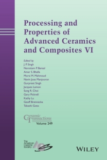 Image for Processing and Properties of Advanced Ceramics and Composites VI: Ceramic Transactions, Volume 249