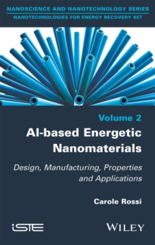 Image for Al-based energetic nanomaterials: design, manufacturing, properties and applications
