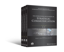 The International Encyclopedia of Strategic Communication, 3 Volume Set