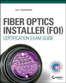 Image for Fiber Optics Installer (FOI) Certification Exam Guide
