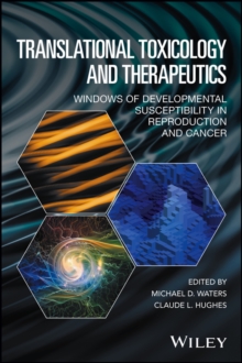 Image for Translational toxicology and therapeutics: windows of developmental susceptibility in reproduction and cancer