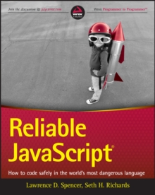 Image for Reliable JavaScript: how to code safely in the world's most dangerous language