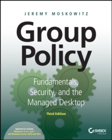 Image for Group policy  : fundamentals, security, and the managed desktop