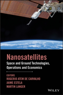 Image for Nano-satellites  : space and ground technologies, operations and economics