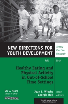Image for Healthy Eating and Physical Activity in Out-of-School Time Settings: New Directions for Youth Development, Number 143