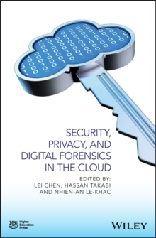 Image for Security, privacy, and digital forensics in the cloud