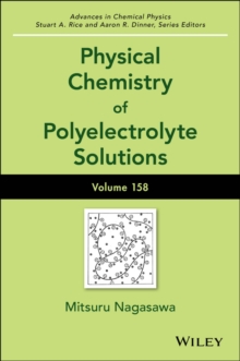 Image for Physical Chemistry of Polyelectrolyte Solutions, Volume 158