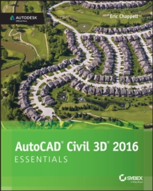 Image for AutoCAD Civil 3D 2016 Essentials : Autodesk Official Press