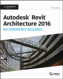 Image for Autodesk Revit Architecture 2016: no experience required