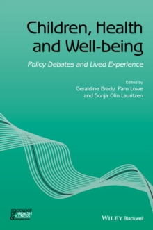 Image for Children, health and well-being: policy debates and lived experience