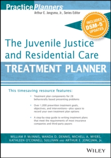 Image for The juvenile justice and residential care treatment planner with DSM-5 updates