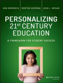 Image for Personalizing 21st century education: a framework for student success