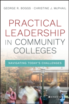 Image for Practical leadership in community colleges: navigating today's challenges
