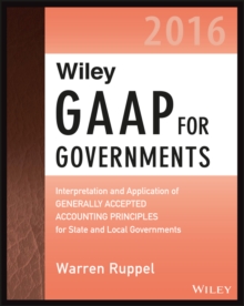 Image for Wiley GAAP for governments 2016: interpretation and application of generally accepted accounting principles for state and local governments