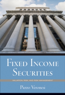 Image for Fixed income securities: valuation, risk, and risk management