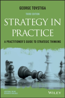 Strategy in Practice: A Practitioner’s Guide to Strategic Thinking