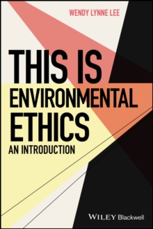 Image for This is Environmental Ethics: An Introduction