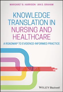 Image for Knowledge Translation in Nursing and Healthcare: A Roadmap to Evidence-Informed Practice