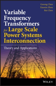 Image for Variable frequency transformers for large scale power systems: theory and applications