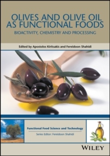 Image for Olives and olive oil as functional foods  : bioactivity, chemistry and processing
