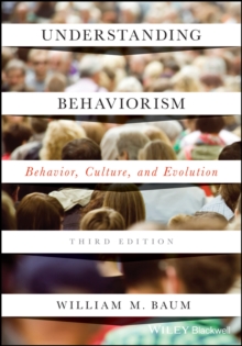 Image for Understanding behaviorism  : behavior, culture, and evolution