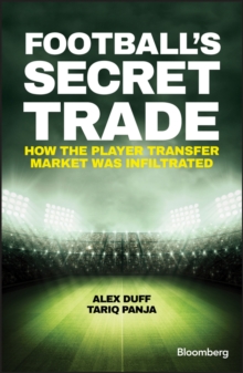 Image for Football's secret trade  : how the player transfer market was infiltrated