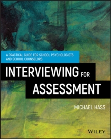 Image for Interviewing for assessment: a practical guide for school psychologist and school counselors