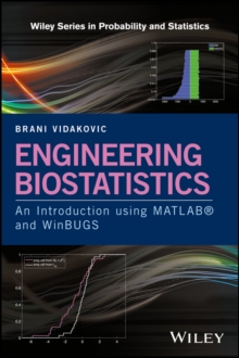 Image for Engineering biostatistics  : an introduction using MATLAB and WinBUGS