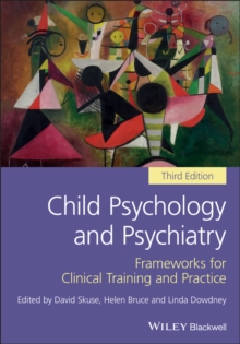 Image for Child psychology and psychiatry  : frameworks for clinical training and practice