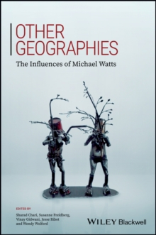 Image for Other Geographies: The Influences Of Michael Watts