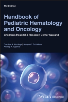 Handbook of Pediatric Hematology and Oncology: Children’s Hospital and Research Center Oakland