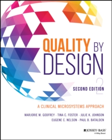 Image for Quality by design  : a clinical microsystems approach