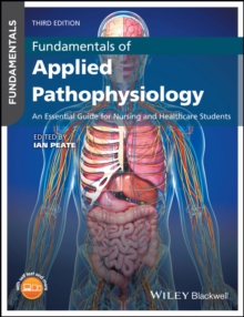 Image for Fundamentals of applied pathophysiology  : an essential guide for nursing and healthcare students