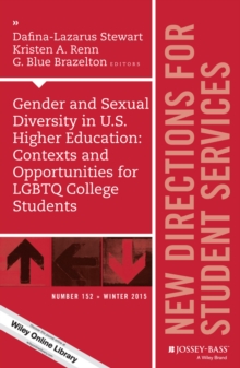 Image for Gender and Sexual Diversity in U.S. Higher Education: Contexts and Opportunities for LGBTQ College Students: New Directions for Student Services, Number 152
