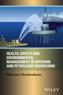Image for Health, safety and environmental management in offshore and petroleum engineering