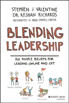 Image for Blending leadership: six simple beliefs for leading online and off