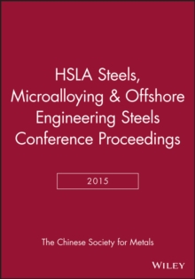 Image for HSLA Steels 2015, Microalloying 2015 & Offshore Engineering Steels 2015 : Conference Proceedings