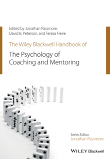 Image for The Wiley-Blackwell handbook of the psychology of coaching and mentoring