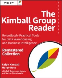 Image for The Kimball group reader: relentlessly practical tools for data warehousing and business intelligence