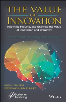 Image for The value of innovation  : measuring the impact and ROI in creativity and innovation programs