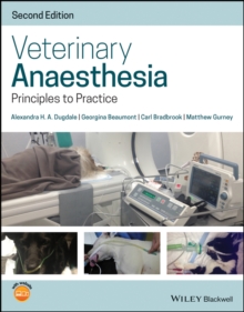 Veterinary Anaesthesia: Principles to Practice