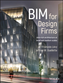 Image for BIM for Design Firms: Data Rich Architecture at Small and Medium Scales