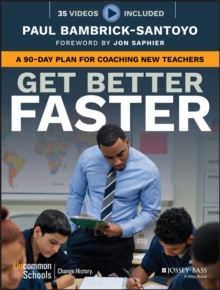 Image for Get better faster  : a 90-day plan for developing new teachers