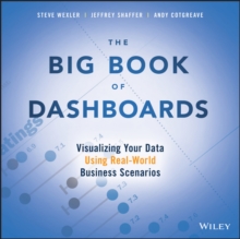 The Big Book of Dashboards: Visualizing Your Data Using Real-World Business Scenarios