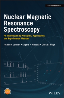 Image for Nuclear Magnetic Resonance Spectroscopy : An Introduction to Principles, Applications, and Experimental Methods