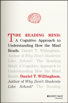 Image for The reading mind: a cognitive approach to understanding how the mind reads