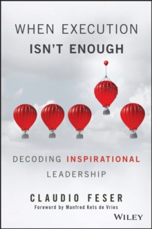 Image for When execution isn't enough: decoding inspirational leadership