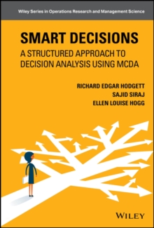 Smart Decisions: A Structured Approach to Decision Analysis Using MCDA