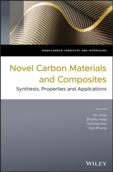 Image for Novel carbon materials and composites: synthesis, properties and applications