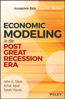 Image for Economic Modeling in the Post Great Recession Era